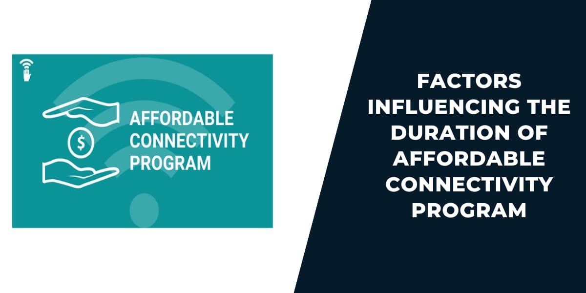 How Long Will Affordable Connectivity Program Last? 1 How Long Will Affordable Connectivity Program Last