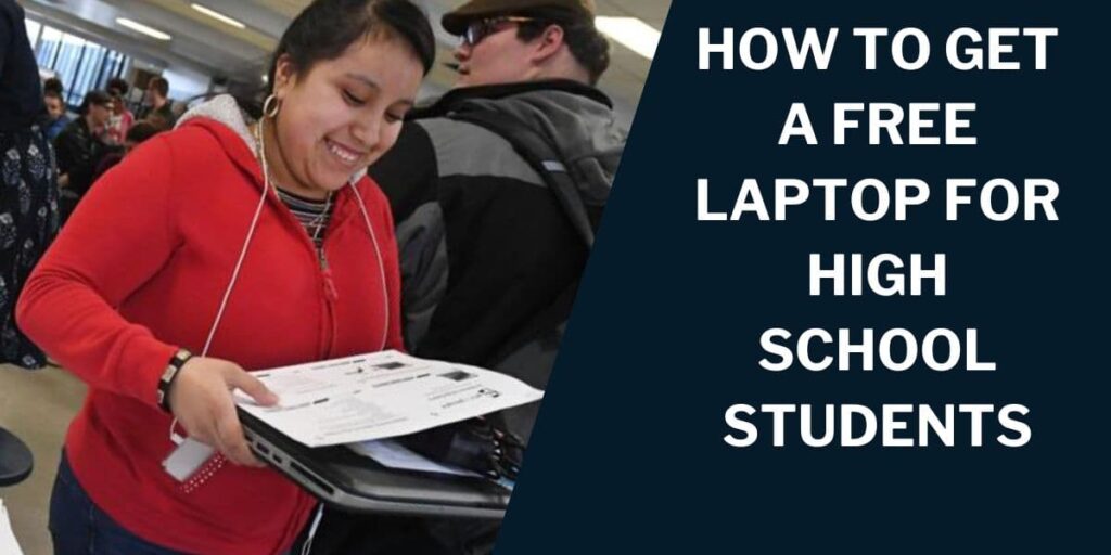 How to Get a Free Laptop for High School Students