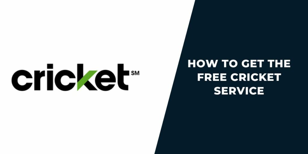 How to Get the Free Cricket Service