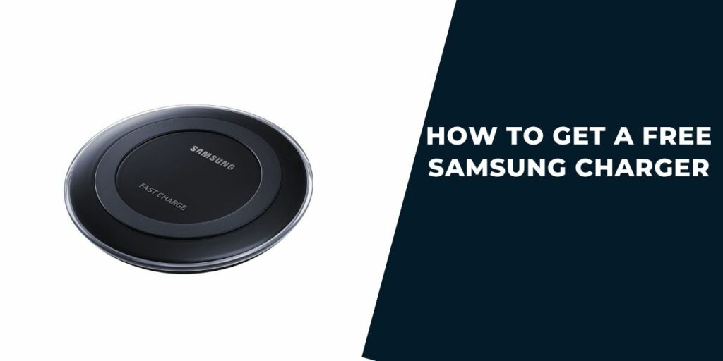 How to Get a Free Samsung Charger