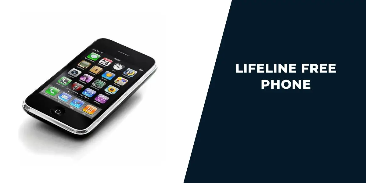 Lifeline Free Phone: How to Get, Top Providers 1 Lifeline Free Phone
