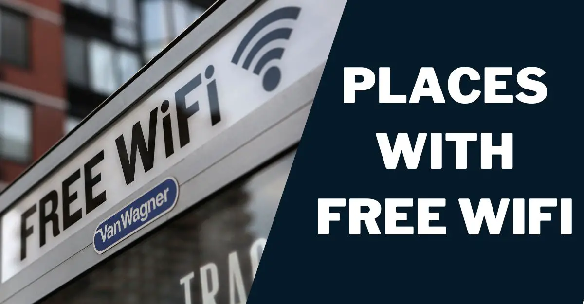Places with Free Wifi: Top 10 in US, How to Connect 1 Places with Free Wifi