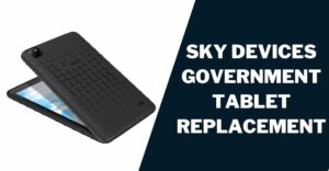 Sky Devices Government Tablet Replacement: How to