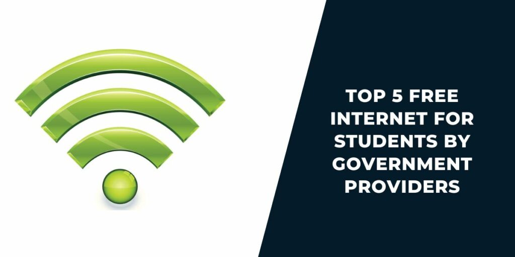 Top 5 Free Internet for Students by Government Providers