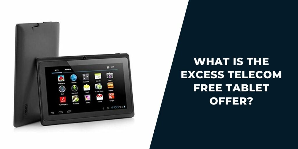 What is the Excess Telecom Free Tablet Offer?