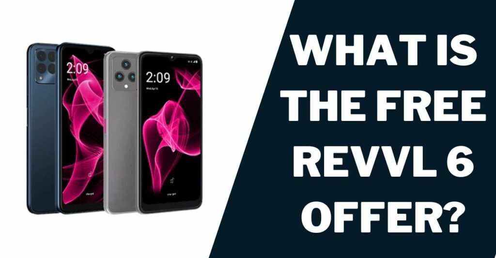 What is the Free Revvl 6 Offer?