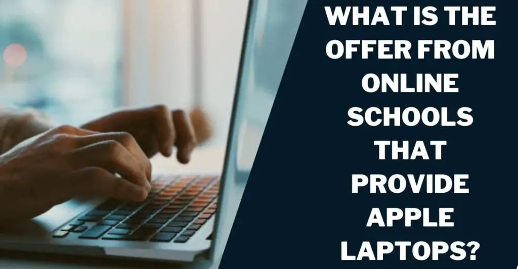 What is the Offer from Online Schools that Provide Apple Laptops?