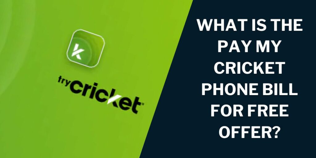 What is the Pay My Cricket Phone Bill for Free offer?