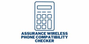 Assurance Wireless Phone Compatibility Checker