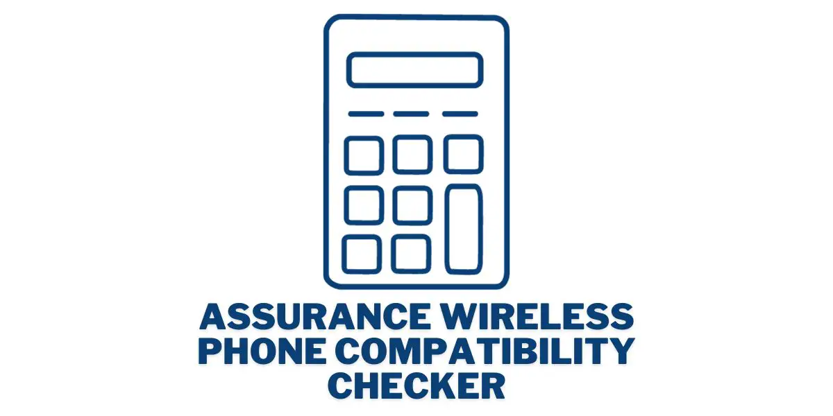 Assurance Wireless Phone Compatibility Checker