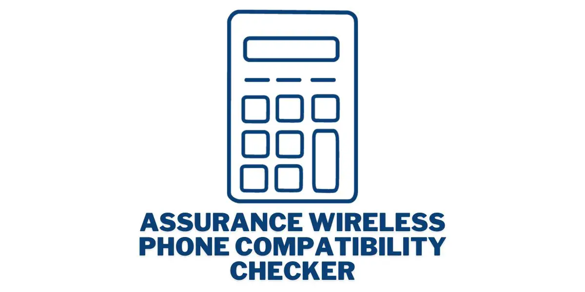 Assurance Wireless Phone Compatibility Checker Tool 1 Assurance Wireless Phone Compatibility Checker
