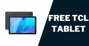 Free TCL Tablet: How to Get, Providers, Eligibility