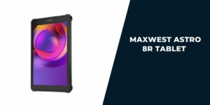 Maxwest Astro 8R Tablet Free Government: How to Get