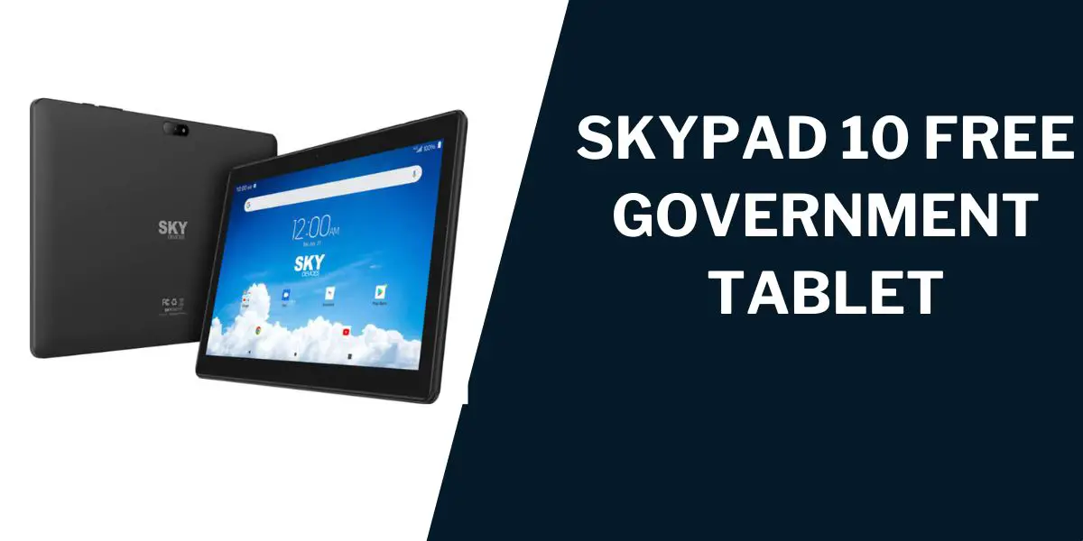 Skypad 10 Free Government Tablet
