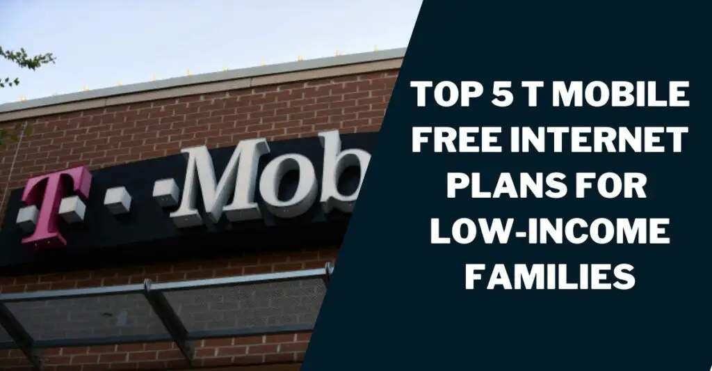 Top 5 T Mobile Free Internet Plans for Low Income Families