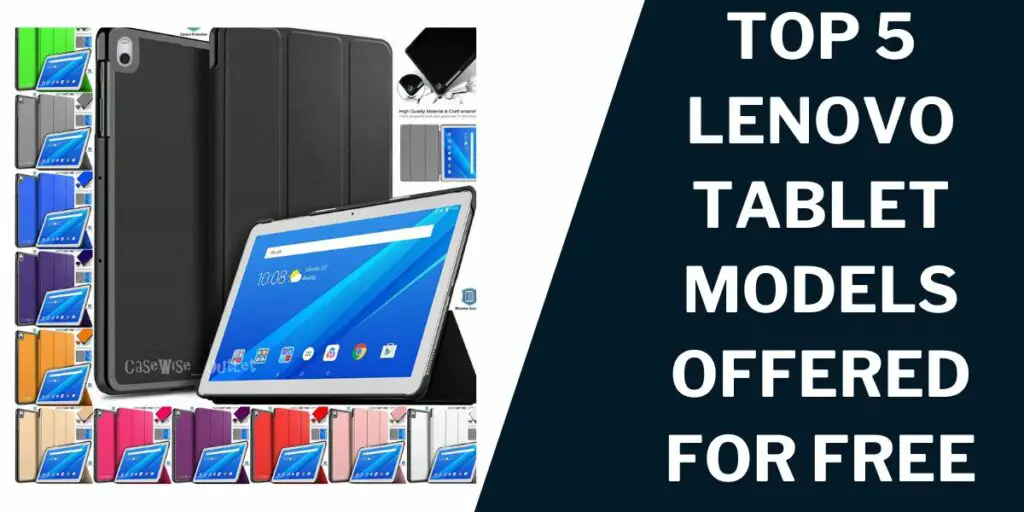 Top 5 Lenovo Tablet Models Offered for Free