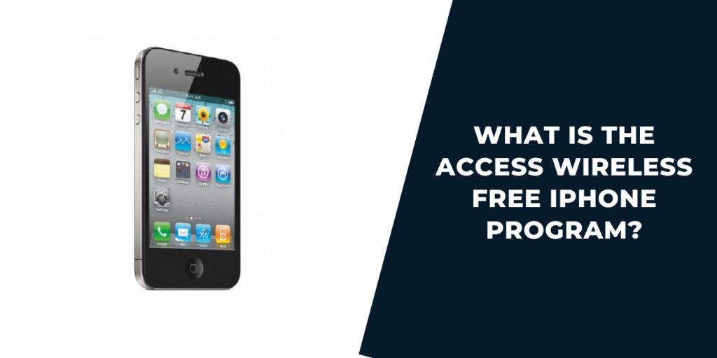 What is the Access Wireless Free iPhone Program