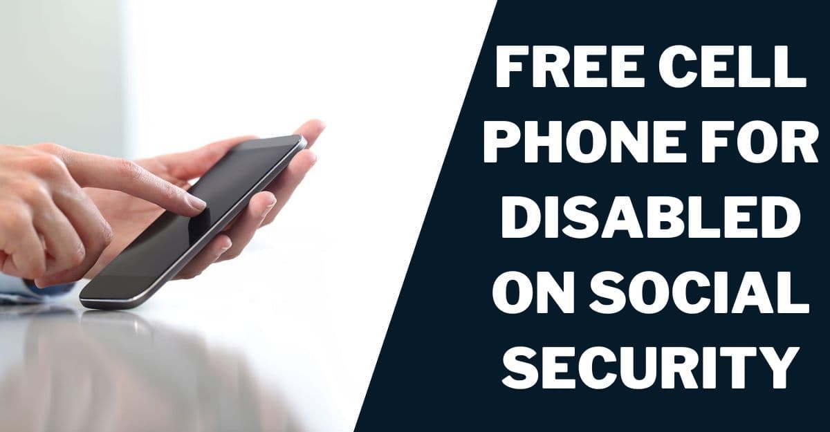 Free Cell Phone for Disabled on Social Security