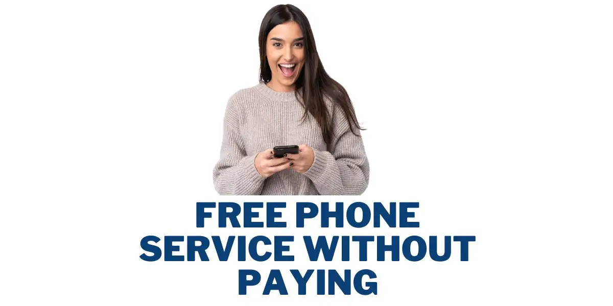 Free Phone Service Without Paying