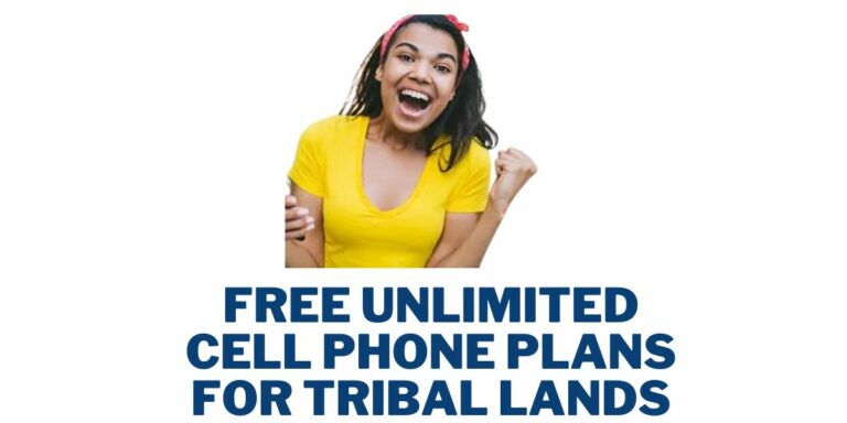 Free Unlimited Cell Phone Plans for Tribal Lands