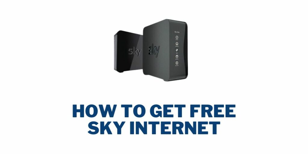How to Get Free Sky Internet