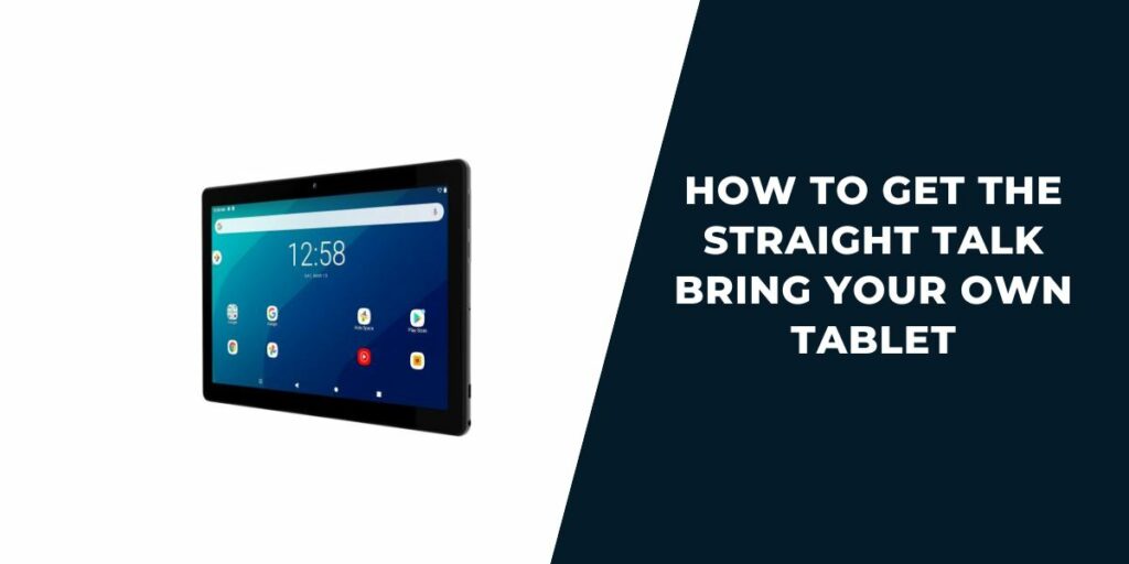 How to Get the Straight Talk Bring Your Own Tablet