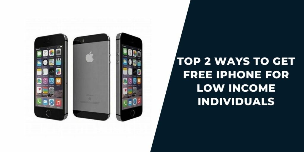 Free iPhone for Low Income Individuals