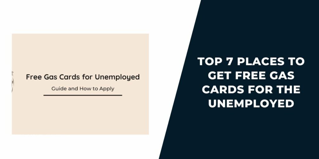 Top 7 Places to Get Free Gas Cards for The Unemployed
