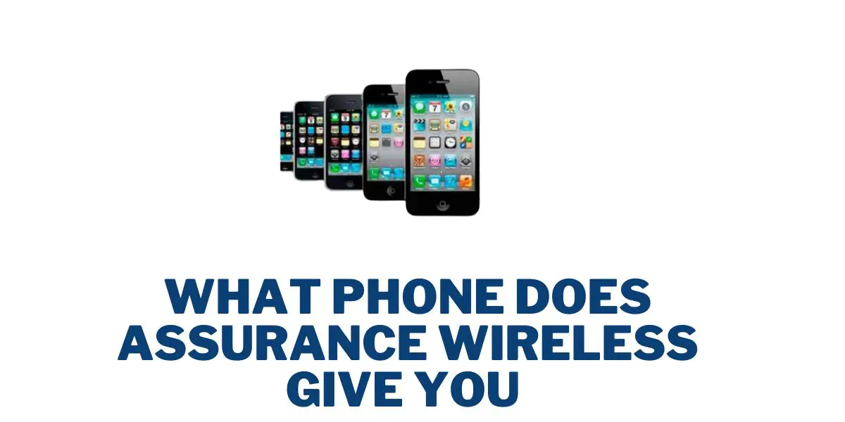 What Phone Does Assurance Wireless Give You