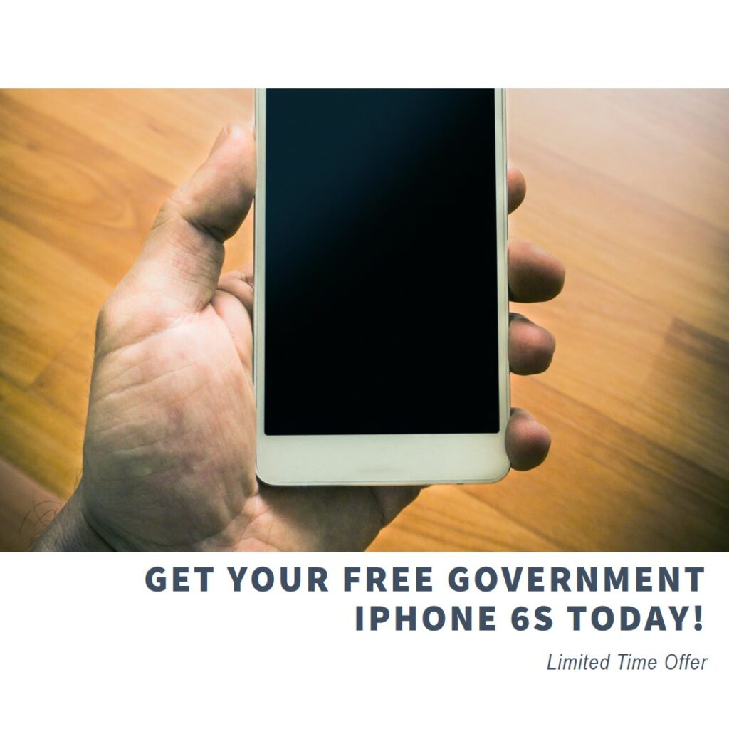 Free Government iPhone 6S, Plus