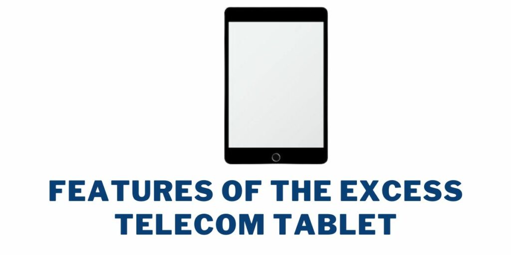 Features of the Excess Telecom Tablet