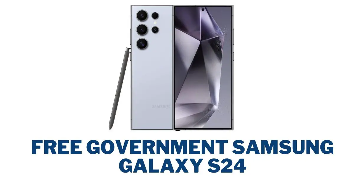 Free Government Samsung Galaxy S24