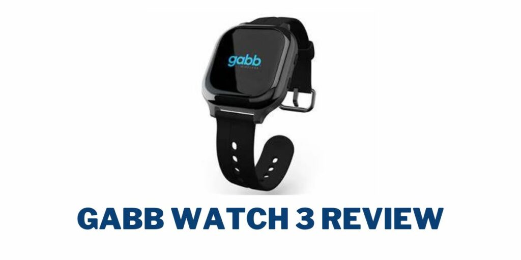 Gabb Watch 3 Review