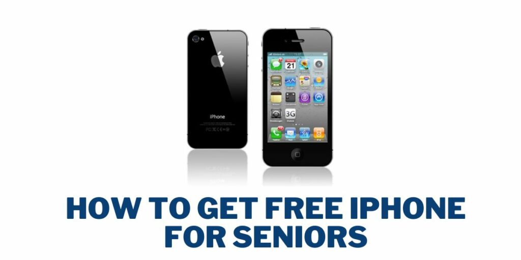 How to Get Free iPhone for Seniors