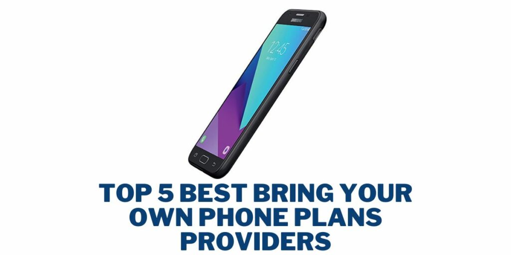 Top 5 Best Bring Your Own Phone Plans Providers