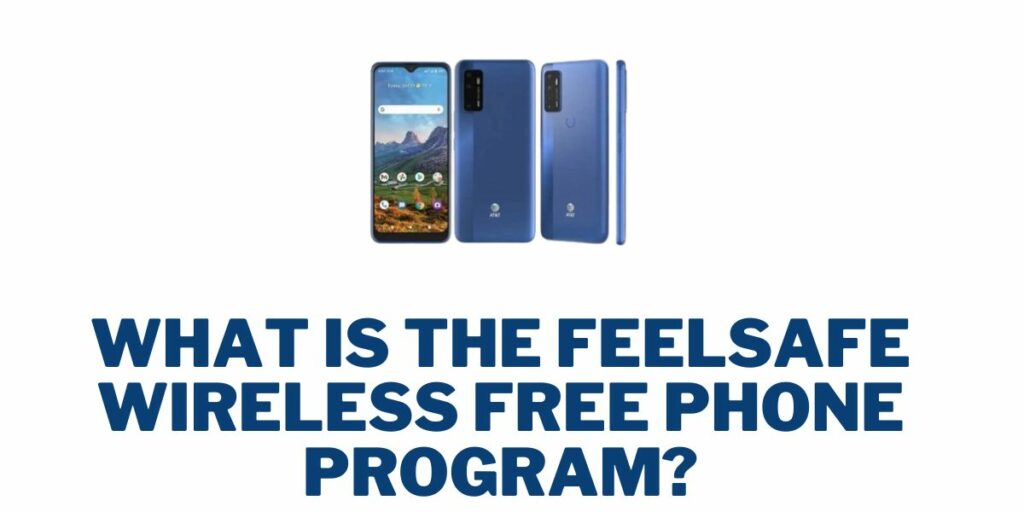 What is the Feelsafe Wireless Free Phone Program?