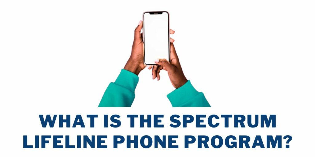 What is the Spectrum Lifeline Phone Program