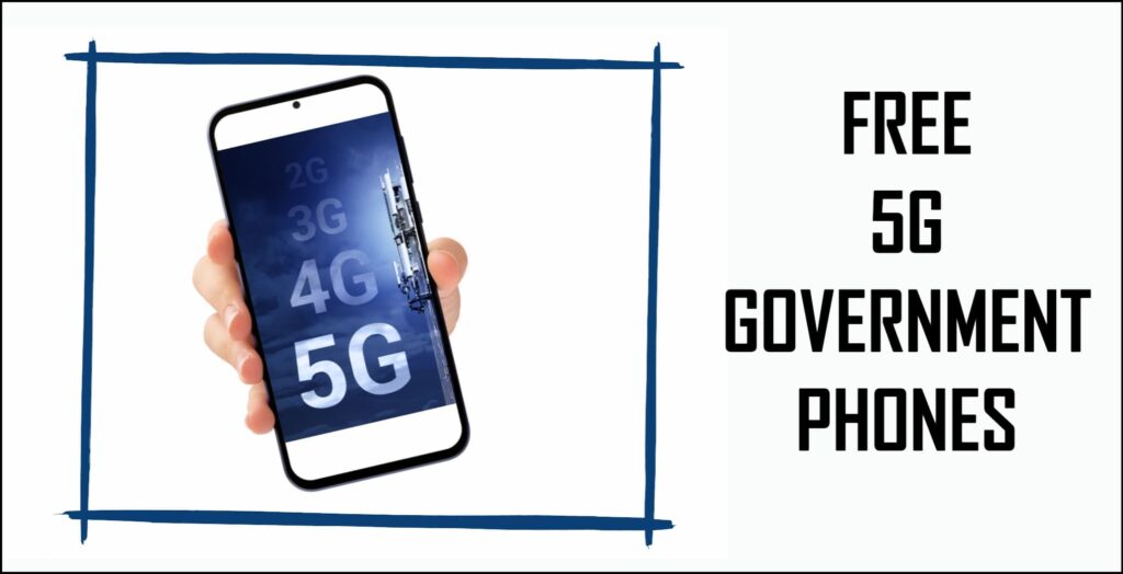 Free 5G Government Phones