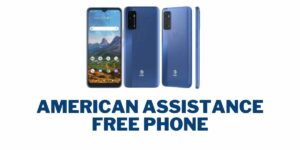 American Assistance Free Phone: How to Get