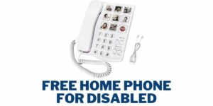 Free Home Phone for Disabled: How to Get Landline