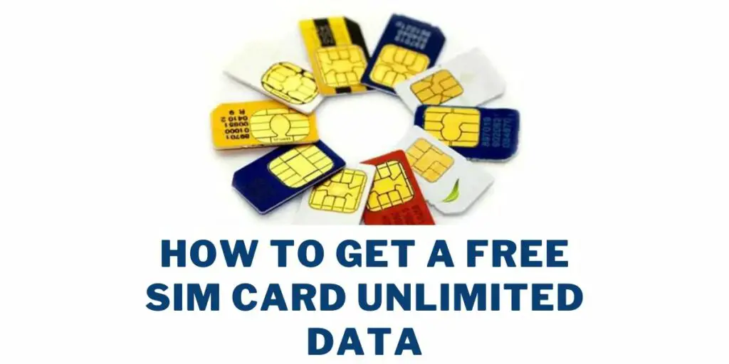 How to Get a Free SIM Card Unlimited Data
