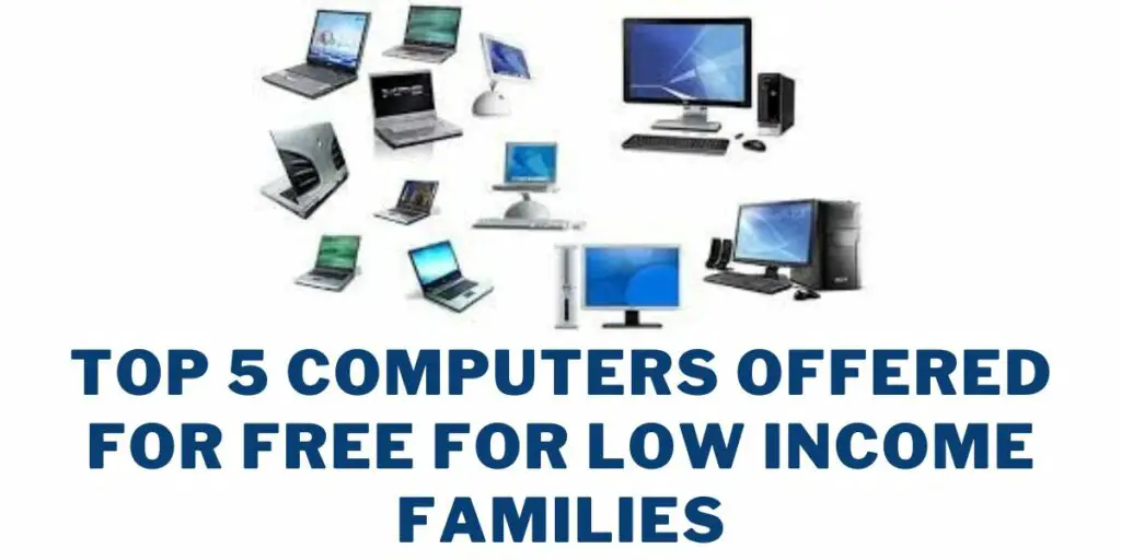 Top 5 Free Computer Providers for Low Income Families