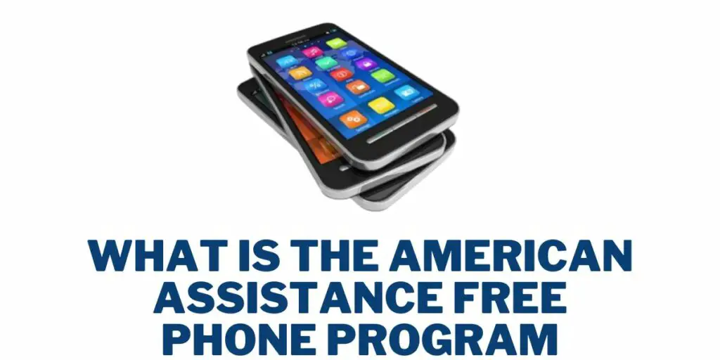 What is the American Assistance Free Phone Program?