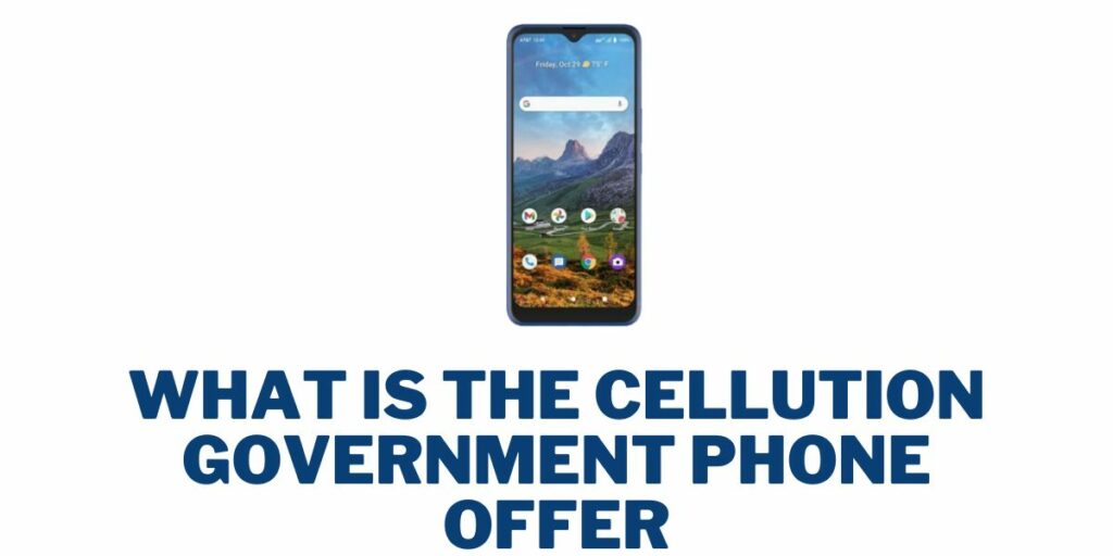 What is the Cellution Government Phone Offer?