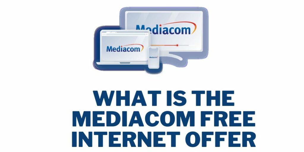 Mediacom Free Internet 2 What is the Mediacom Free Internet offer?