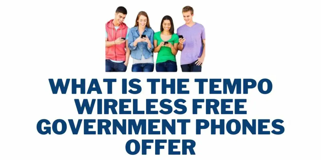 What is the Tempo Wireless Free Government Phones Offer?
