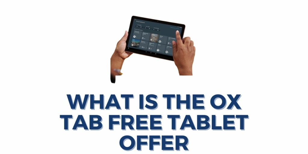 OX Tab Free Tablet from Government: How to Get 2 What is the OX Tab Free Tablet Offer?