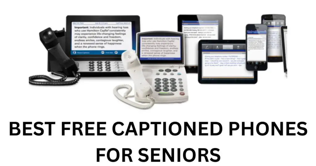 Free Captioned Phones for Seniors: How to Get, Top Models 3 Best Free Captioned Phones for Seniors